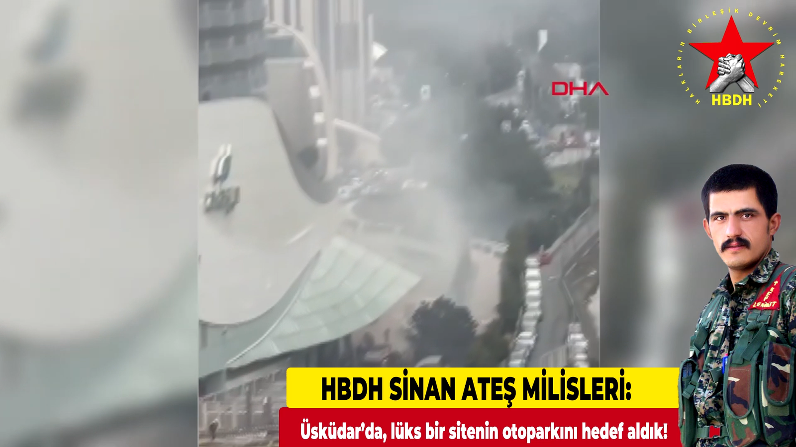HBDH Sinan Ateş Milisleri; “Üsküdar’da, lüks bir sitenin otoparkını hedef aldık”