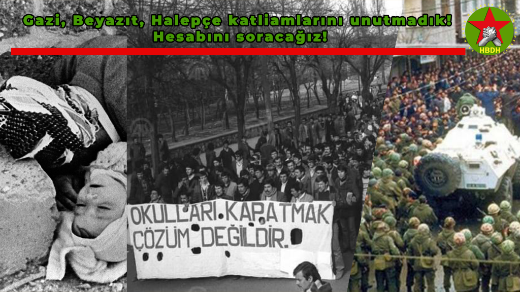 HBDH Yürütme Komitesi; “Beyazıt’tan Halepçe ve Gazi’ye kadar tüm katliamların hesabını sormak için Birleşik Devrim mücadelesi zemininde mücadeleyi hep birlikte büyütelim”