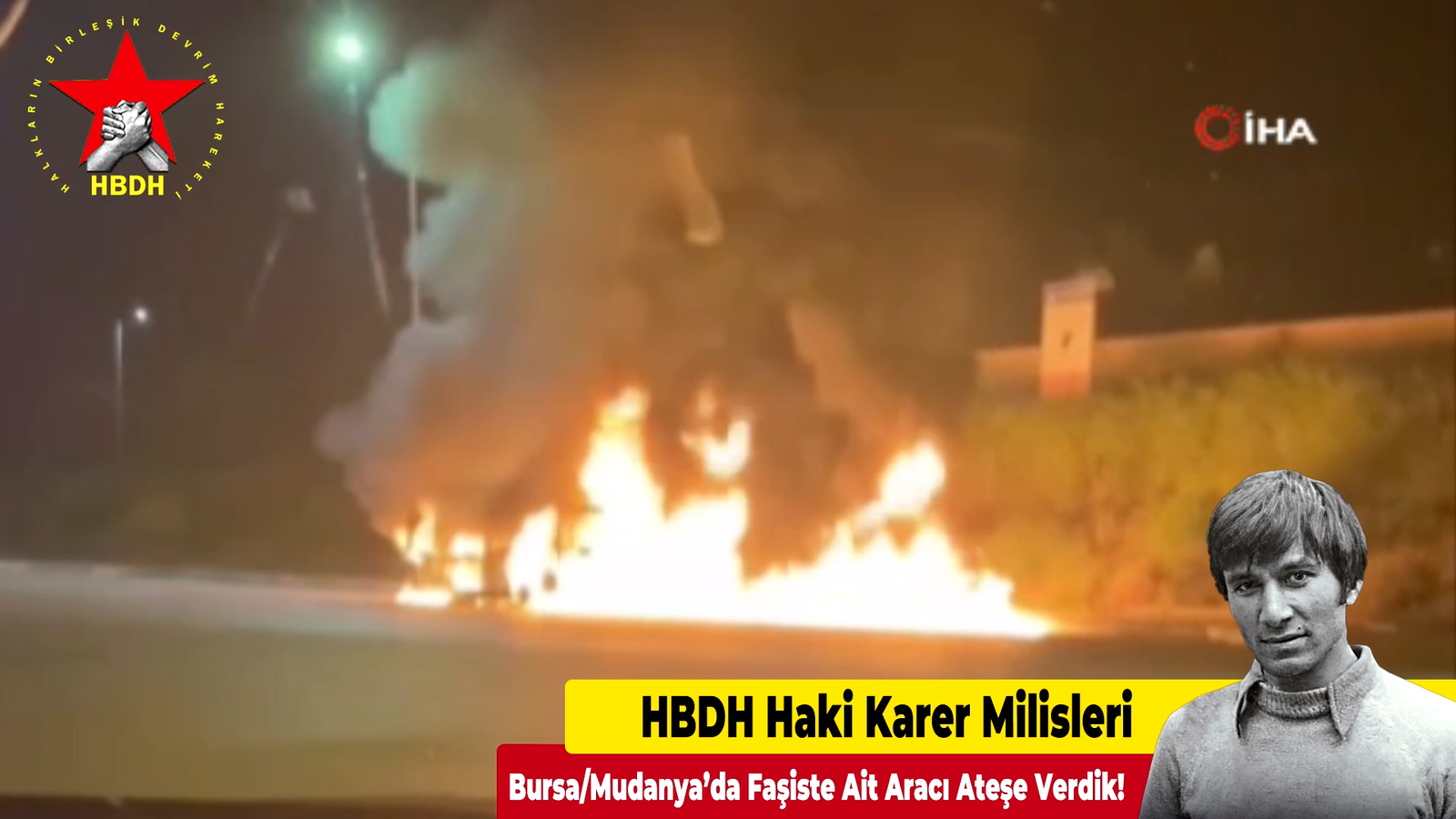 HBDH Haki Karer Milisleri: “Bursa/Mudanya’da Faşiste Ait Aracı Ateşe Verdik!”
