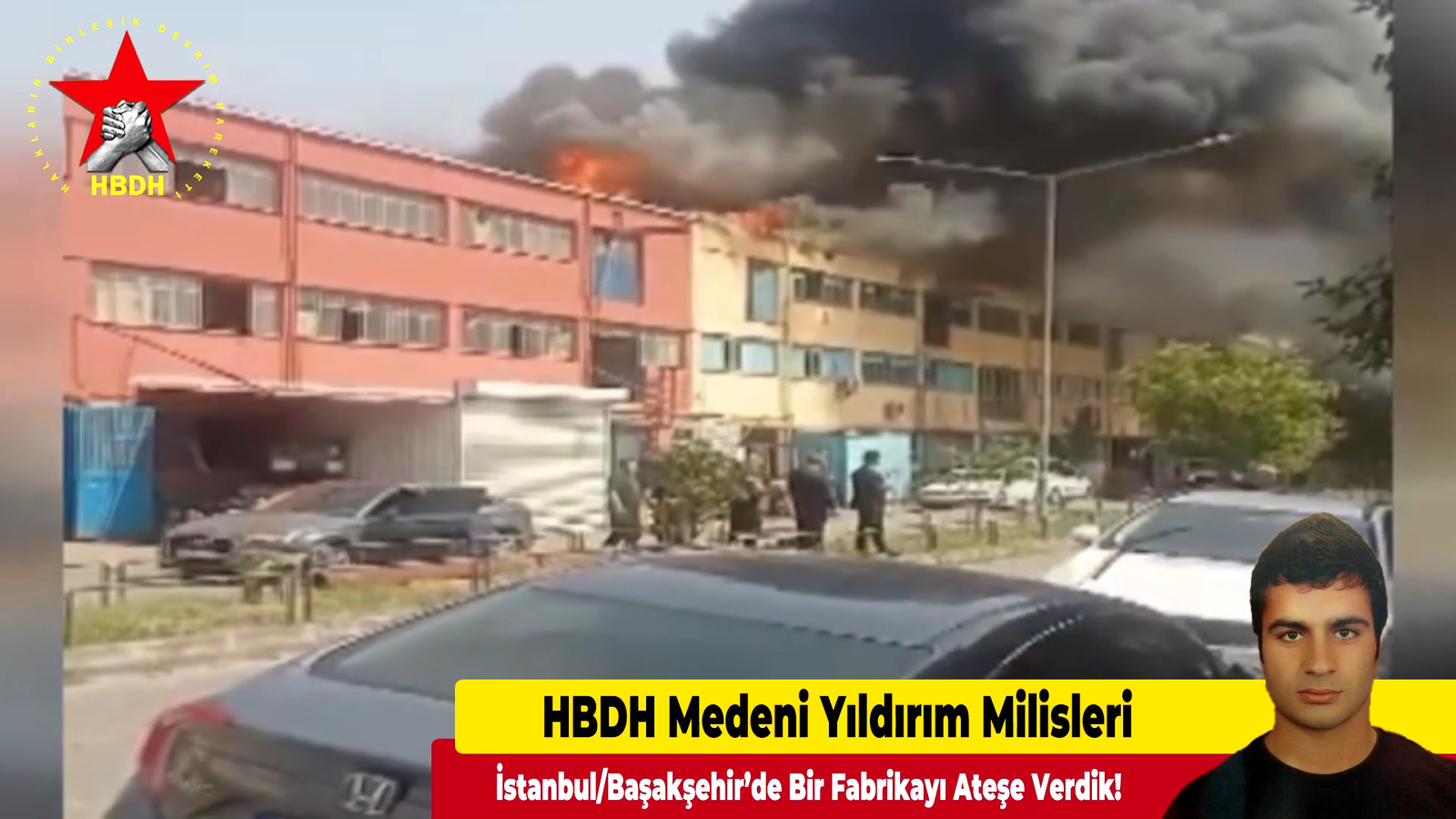 HBDH Medeni Yıldırım Milisleri; “İstanbul/Başakşehir’de Bir Fabrikayı Ateşe Verdik!”