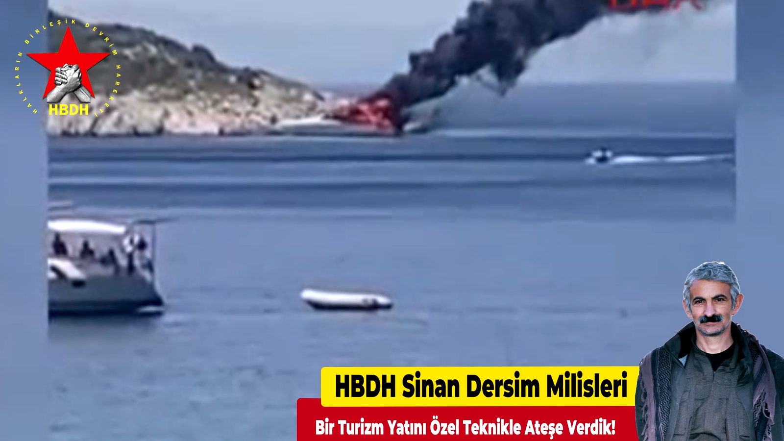 HBDH Sinan Dersim Milisleri; “Bir Turizm Yatını Özel Teknikle Ateşe Verdik!”