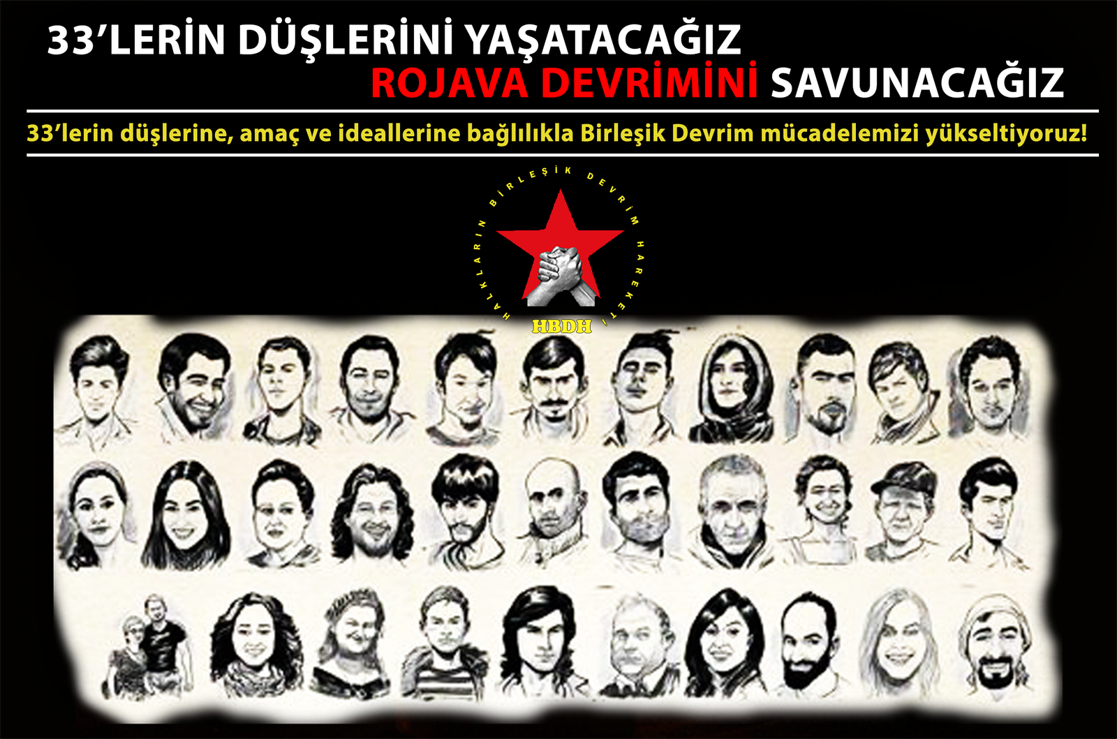 33’lerin düşlerini yaşatacağız! Rojava Devrimi’ni savunacağız!