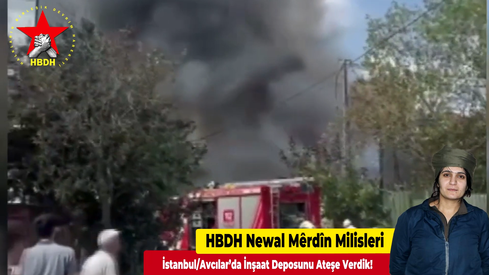 HBDH Newal Mêrdîn Milisleri; “İstanbul/Avcılar’da İnşaat Deposunu Ateşe Verdik!”