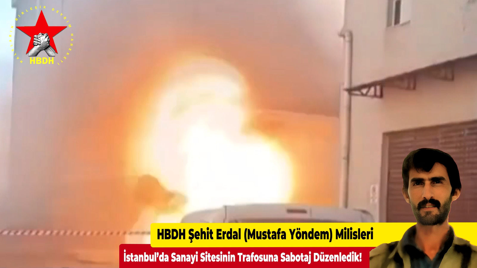 HBDH Şehit Erdal (Mustafa Yöndem) Milisleri; “İstanbul’da Sanayi Sitesinin Trafosuna Sabotaj Düzenledik”