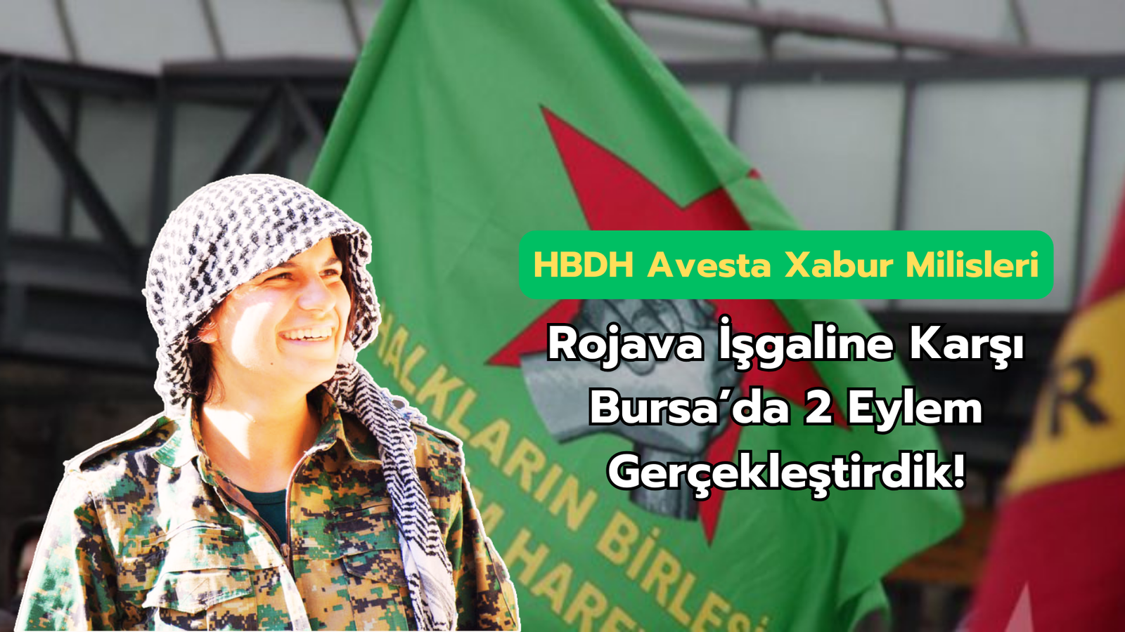 HBDH Avesta Xabur Milisleri; “Rojava İşgaline Karşı Bursa’da 2 Eylem Gerçekleştirdik!”