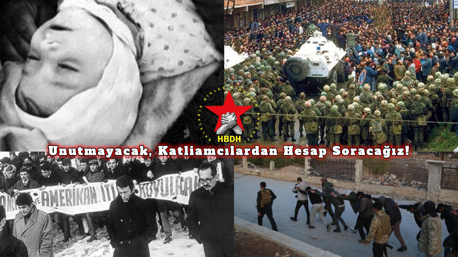 Unutmayacak, Katliamcılardan Hesap Soracağız!