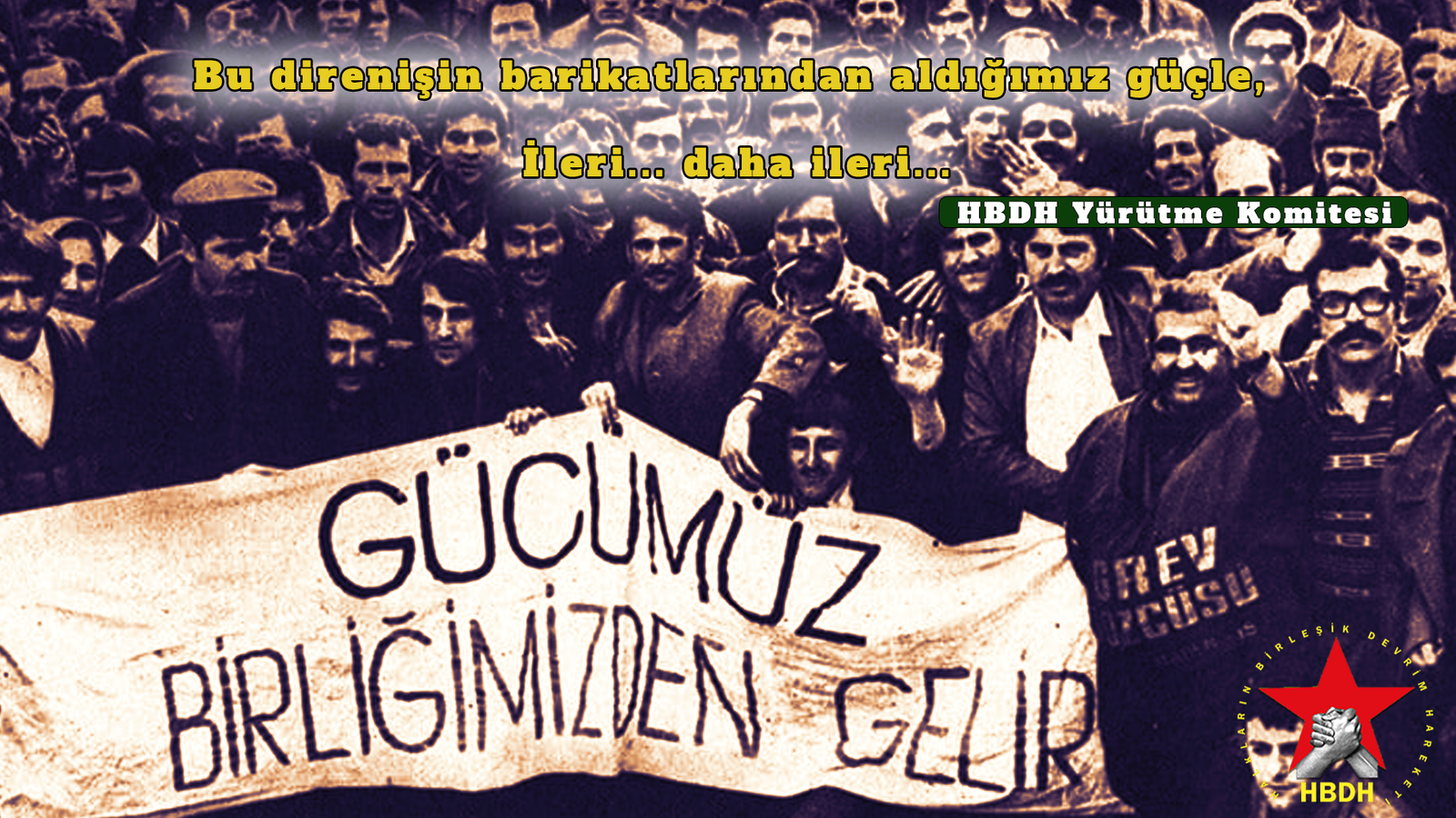 15-16 Haziran Büyük İşçi Direnişi 55. Yılında Yolumuzu Aydınlatıyor!