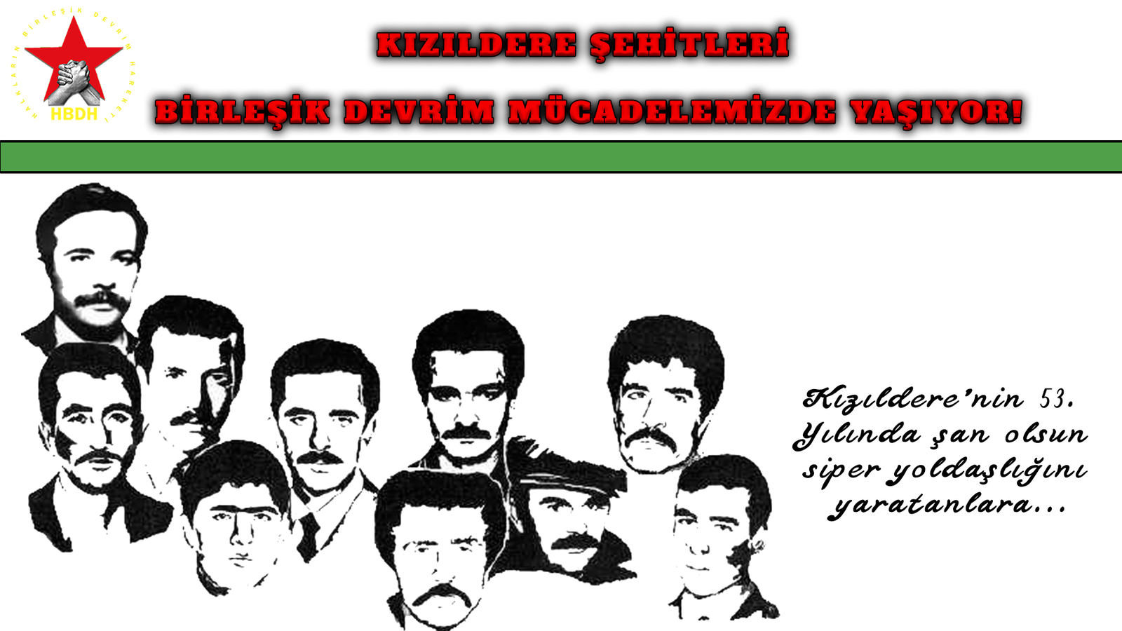 KIZILDERE ŞEHİTLERİ BİRLEŞİK DEVRİM MÜCADELEMİZDE YAŞIYOR!